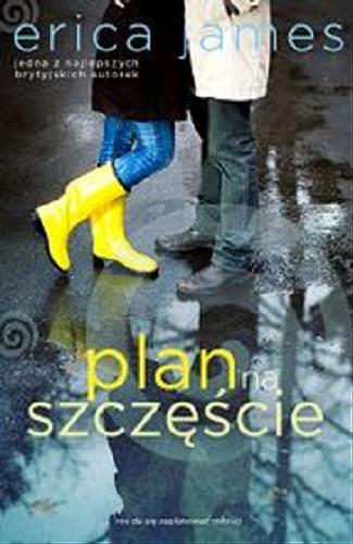 Okładka książki Plan na szczęście [E-book] / Erica James ; przełożyła [z angielskiego] Anna Błasiak.