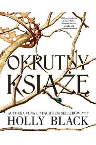 Okładka książki Okrutny książę / Holly Black ; tłumaczenie Stanisław Kroszczyński.