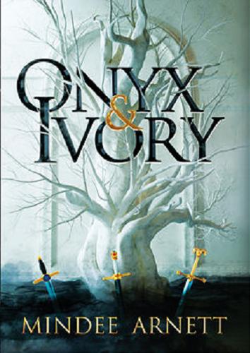 Okładka książki Onyx & ivory / Mindee Arnett ; przełożyła Paulina Braiter.