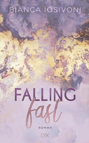 Okładka książki Falling fast / Bianca Iosivoni ; przełożyła Joanna Słowikowska.