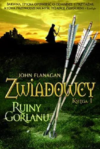 Okładka książki Ruiny Gorlanu / John Flanagan ; tłumaczenie Stanisław Kroszczyński.