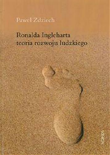 Okładka książki Ronalda Ingleharta teoria rozwoju ludzkiego / Paweł Zdziech.