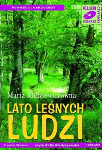 Okładka książki Lato leśnych ludzi [Dokument dźwiękowy] / Maria Rodziewiczówna.