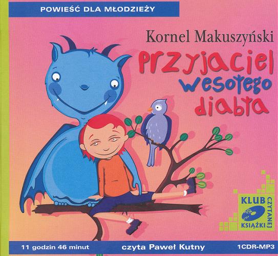 Okładka książki Przyjaciel wesołego diabła [Dokument dźwiękowy] / Kornel Makuszyński.