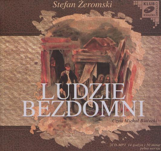 Okładka książki Ludzie bezdomni [Dokument dźwiękowy] / Stefan Żeromski.