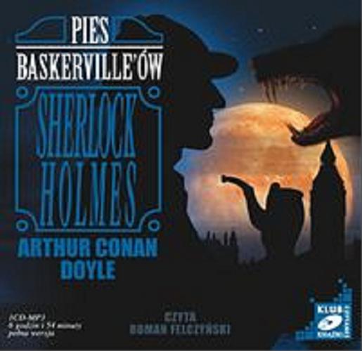 Okładka książki Pies Baskerville`ów [Dokument dźwiękowy] / Arthur Conan Doyle.