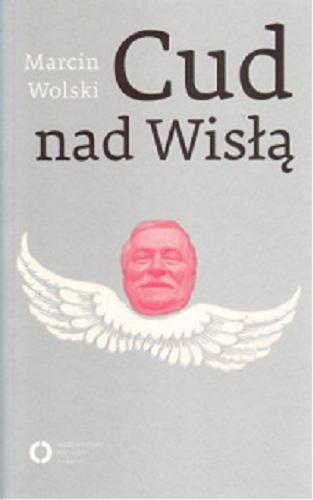 Okładka książki Cud nad Wisłą / Marcin Wolski.