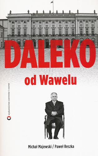 Okładka książki Daleko od Wawelu / Michał Majewski, Paweł Reszka.