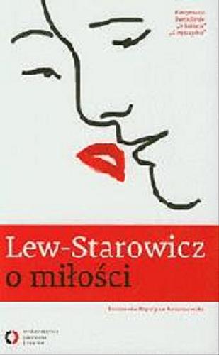 Okładka książki O miłości / Zbigniew Lew-Starowicz ; rozmawia Krystyna Romanowska.