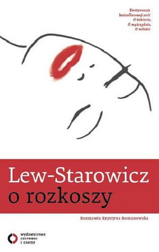 Okładka książki O rozkoszy / Zbigniew Lew-Starowicz ; rozmawia Krystyna Romanowska.