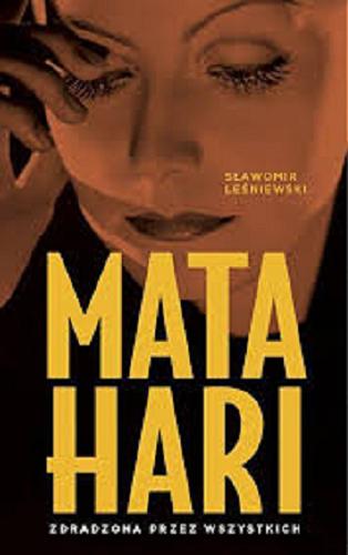 Okładka książki  Mata Hari : zdradzona przez wszystkich  15