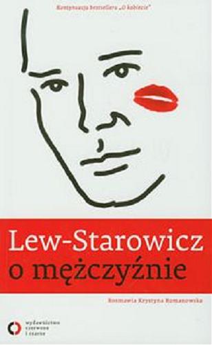 Okładka książki O kobiecie / Zbigniew Lew-Starowicz ; [rozmowy prowadziły: Krystyna Romanowska i Barbara Kasprzycka].
