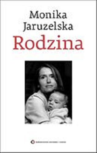Okładka książki Rodzina / Monika Jaruzelska.