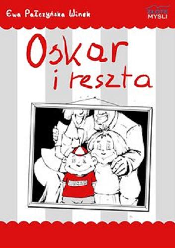 Okładka książki Oskar i reszta [Dokument dźwiękowy] / Ewa Pałczyńska-Winek.