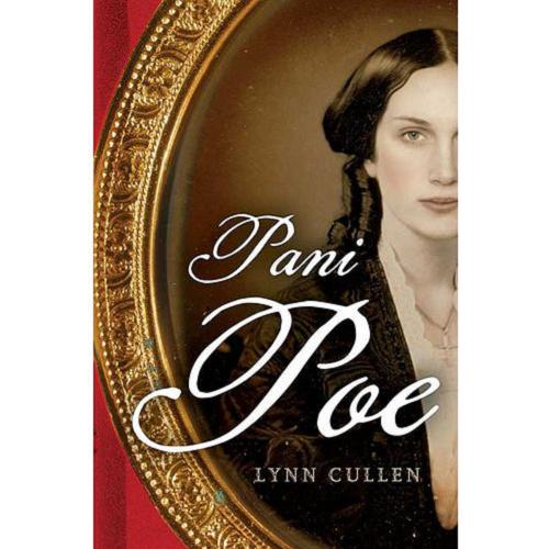 Okładka książki Pani Poe / Lynn Cullen ; tłumaczyła Bernadeta Minakowska-Koca.