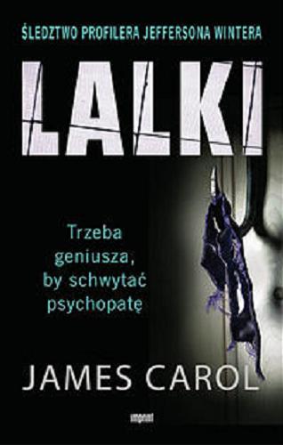 Okładka książki Lalki: trzeba geniusza, by schwytać psychopatę / James Carol ; z jęz. ang. tł. Ewa Kleszcz.