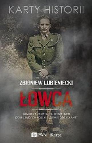 Okładka książki Łowca / Zbigniew Lubieniecki.