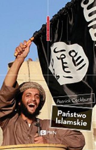 Okładka książki Państwo Islamskie / Patrick Cockburn ; [przekład: Martyna Bielik].
