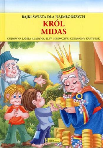 Okładka książki  Król Midas ; Cudowna lampa Alladyna ; Elfy i szewczyk ; Czerwony Kapturek  10