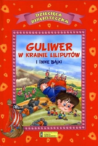 Okładka książki  Guliwer w Krainie Liliputów i inne bajki  6