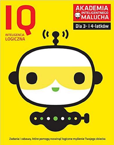 Okładka książki IQ : inteligencja logiczna / [opracowanie części poradnikowej Magdalena Czub].