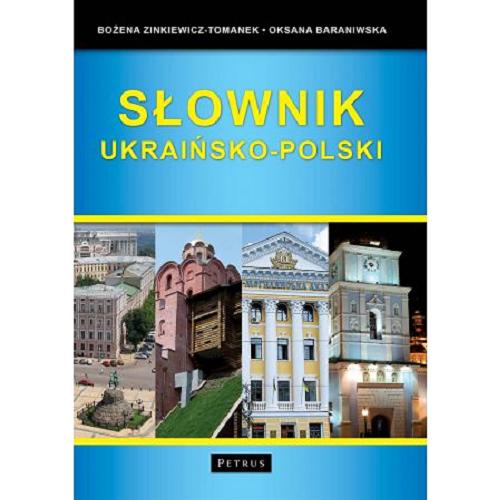 Okładka książki Słownik ukraińsko-polski / Bożena Zinkiewicz-Tomanek, Oksana Baraniwska.