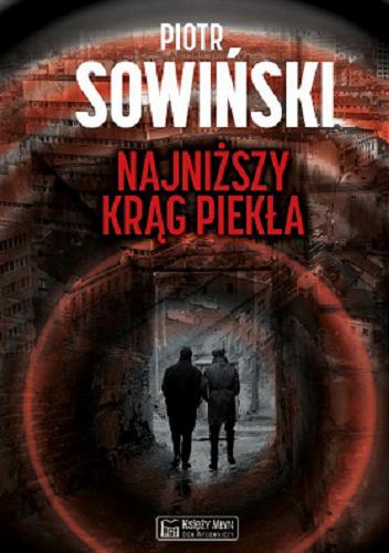 Okładka książki Najniższy krąg piekła / Piotr Sowiński.
