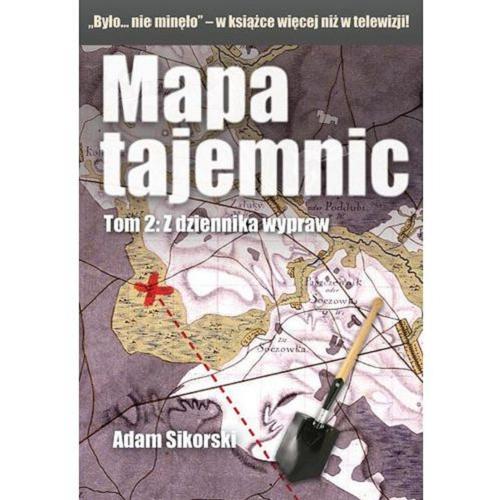 Okładka książki Mapa tajemnic. T. 2, Z dziennika wypraw / Adam Sikorski.