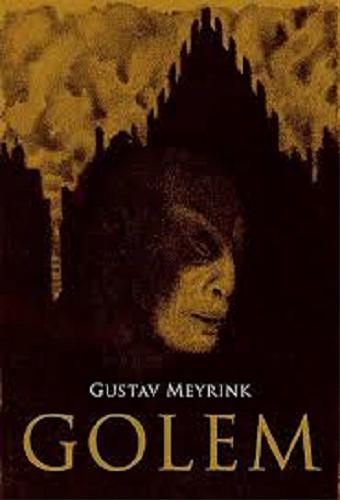 Okładka książki Golem / Gustav Meyrink ; przekł. Antoni Lange.