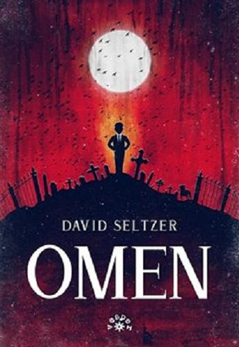 Okładka książki Omen / David Seltzer ; przekład Lesław Haliński.