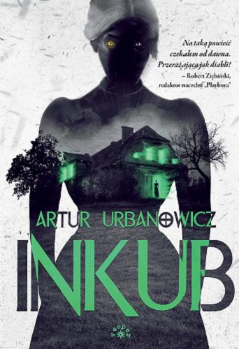 Okładka książki Inkub / Artur Urbanowicz.
