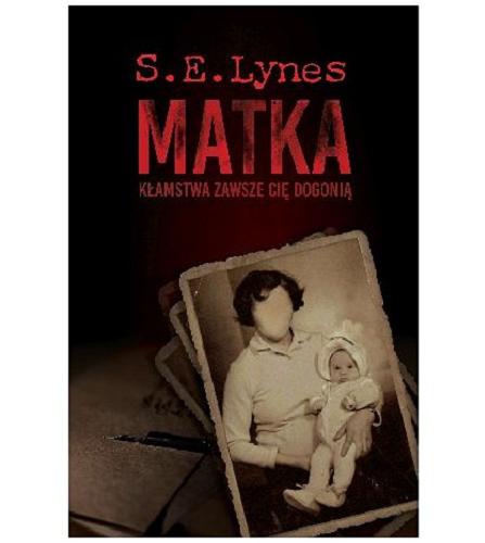 Okładka książki Matka / S.E. Lynes ; przekład: Marek Król.