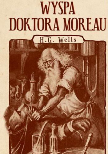 Okładka książki Wyspa doktora Moreau / Herbert George Wells ; przekład Krzysztof Sokołowski ; [ilustracje Giuseppe Garibaldi Bruno].