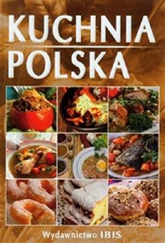 Okładka książki Kuchnia polska / [aut. Izabella Sieńko-Holewa].