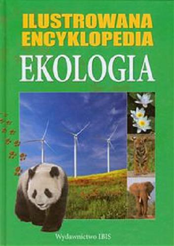Okładka książki  Ilustrowana encyklopedia : ekologia  4