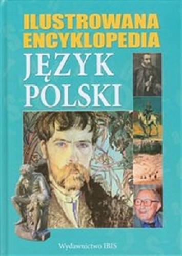 Okładka książki  Język polski : ilustrowana encyklopedia  1