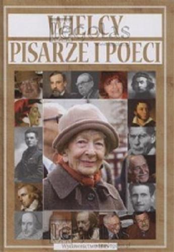 Okładka książki Wielcy pisarze i poeci / [tekst Dorota Nosowska].