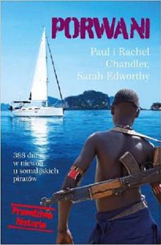 Okładka książki Porwani / Paul i Rachel Chandler, Sarah Edworthy ; [tł. z ang. Piotr Kleszcz].