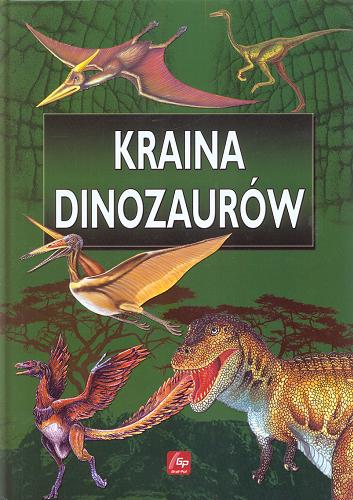 Okładka książki Kraina dinozaurów / [tłumaczenie z angielskiego Iwona Wińska-Nestorowicz].