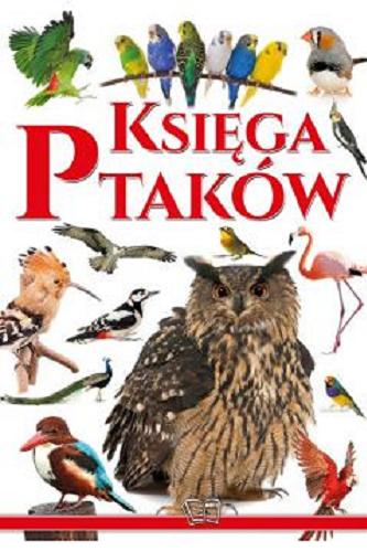 Okładka książki Księga ptaków / [tłumaczenie Anna Matusik].