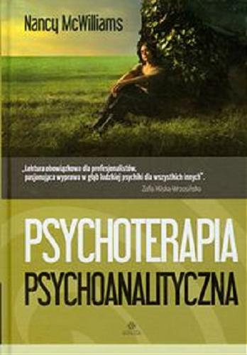 Okładka książki Psychoterapia psychoanalityczna : poradnik praktyka / Nancy McWilliams ; przekł. Anna Sawicka-Chrapkowicz.