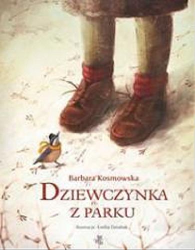 Okładka książki Dziewczynka z parku / Barbara Kosmowska ; il. Emilia Dziubak.