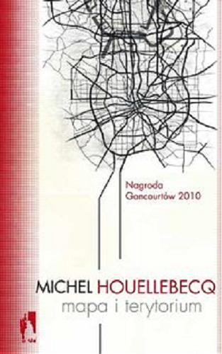 Okładka książki Mapa i terytorium / Michael Houellebecq ; przeł. [z fr.] Beata Geppert.