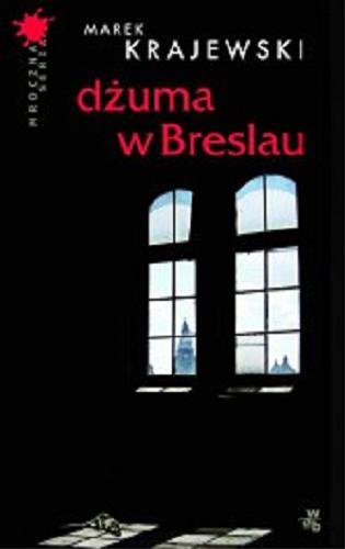 Okładka książki Dżuma w Breslau / Marek Krajewski.