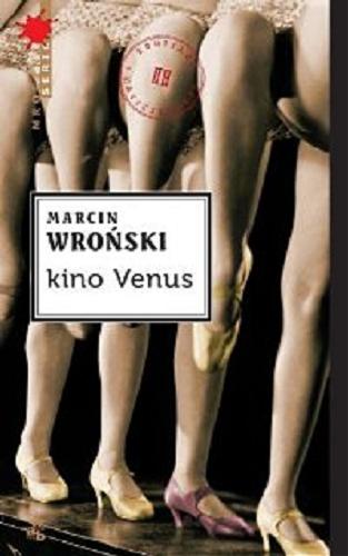 Okładka książki Kino Venus / Marcin Wroński.