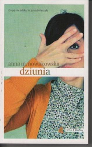 Okładka książki Dziunia / Anna M. Nowakowska.