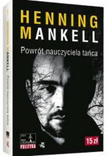 Okładka książki Powrót nauczyciela tańca / Henning Mankell ; przełożyła Ewa Wojciechowska.