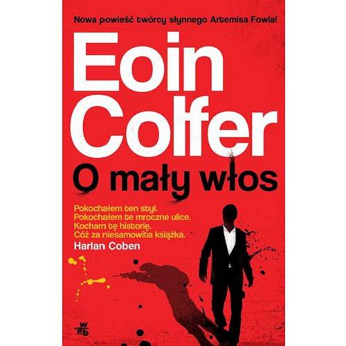 Okładka książki O mały włos / Eoin Colfer ; przełożył Piotr Grzegorzewski.