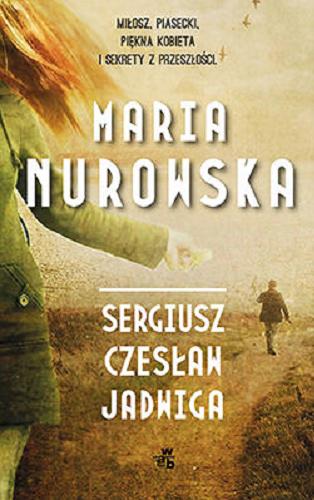 Okładka książki Sergiusz, Czesław, Jadwiga / Maria Nurowska.