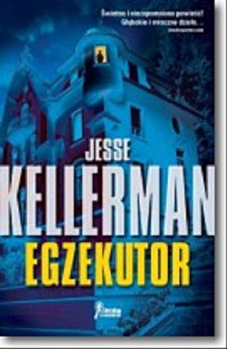 Okładka książki Egzekutor / Jesse Kellerman ; przeł. [z ang.] Leszek Karnas.